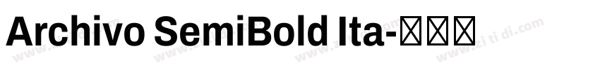 Archivo SemiBold Ita字体转换